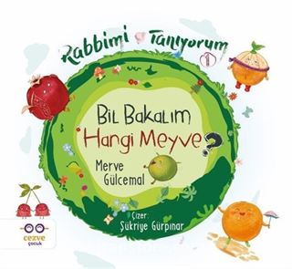 Rabbimi Tanıyorum 1 / Bil Bakalım Hangi Meyve ?