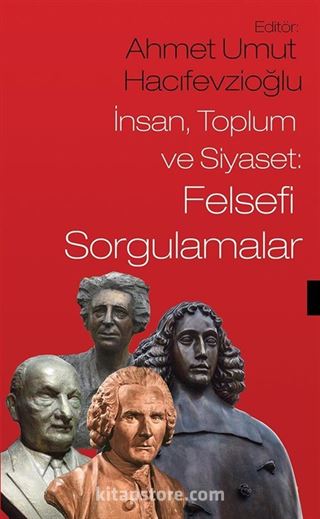 İnsan, Toplum ve Siyaset: Felsefi Sorgulamalar