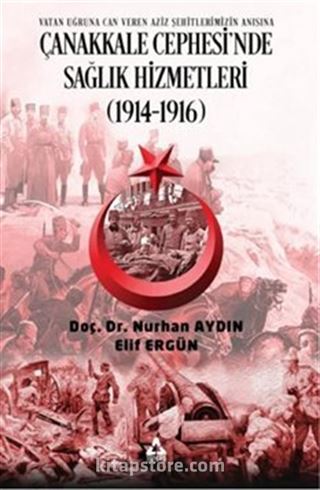 Çanakkale Cephesi'nde Sağlık Hizmetleri (1914 1916)