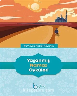 Yaşanmış Namaz Öyküleri