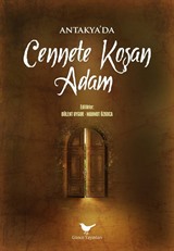 Antakya'da Cennete Koşan Adam