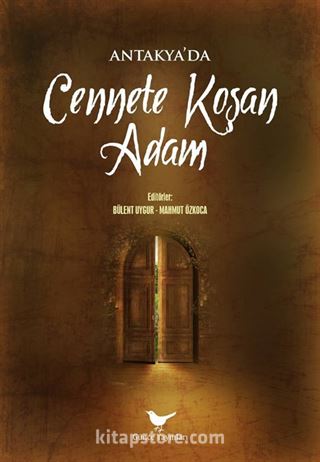 Antakya'da Cennete Koşan Adam