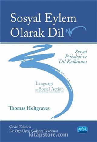 Sosyal Eylem Olarak Dil: Sosyal Psikoloji ve Dil Kullanımı