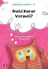 Nasıl Karar Vermeli? / Düşünme Çemberi 3