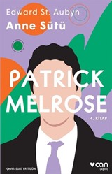 Patrıck Melrose - Anne Sütü (4. Kitap)