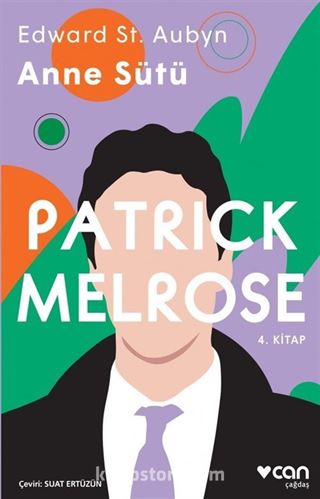 Patrıck Melrose - Anne Sütü (4. Kitap)