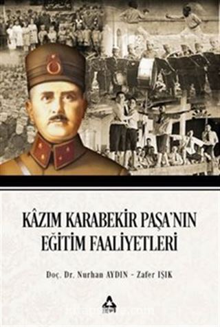 Kazım Karabekir Paşa'nın Eğitim Faaliyetleri