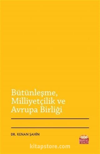 Bütünleşme, Milliyetçilik ve Avrupa Birliği