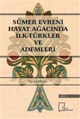 Sümer Evreni Hayat Ağacında İlk Türkler ve Ademleri