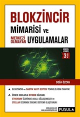 Blokzincir Mimarisi ve Merkezi Olmayan Uygulamalar