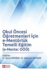 Okul Öncesi Öğretmenleri İçin e-Mentörlük Temelli Eğitim (e-Mente: OÖÖ)