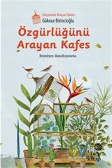 Özgürlüğünü Arayan Kafes