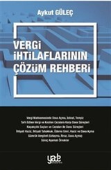 Vergi İhtilaflarının Çözüm Rehberi