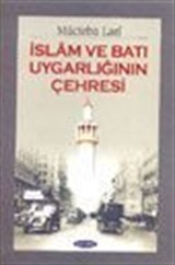 İslam ve Batı Uygarlığının Çehresi