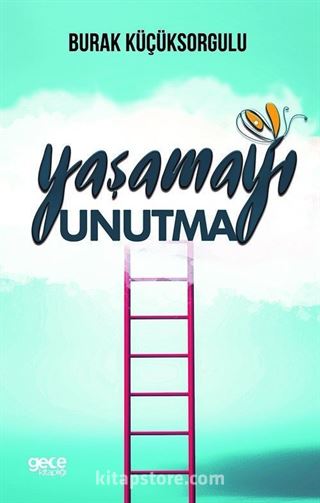 Yaşamayı Unutma