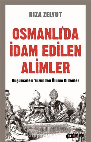 Osmanlı'da İdam Edilen Alimler