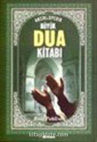 Ansiklopedik Büyük Dua Kitabı