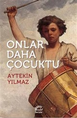 Onlar Daha Çocuktu