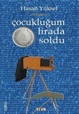 Çocukluğum İki Buçuk Lirada Soldu