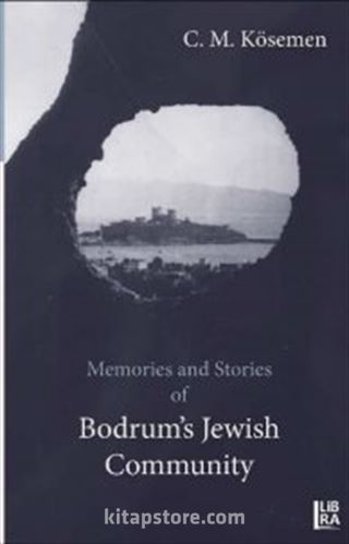 Stories and Memories of Bodrum's Jewish Community