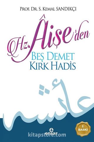 Hz. Aişe'den Beş Demet Kırk Hadis