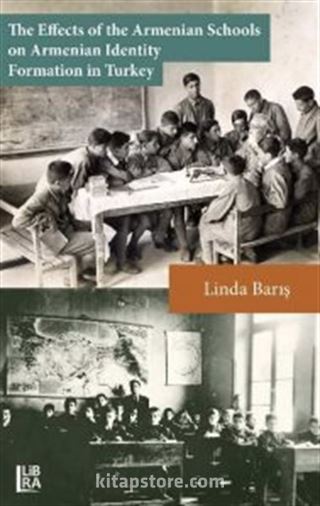 The Effects of the Armenian Schools on Armenian Identity Formation in Turkey