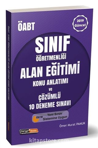 2019 ÖABT Sınıf Öğretmenliği Alan Eğitimi Konu Anlatımı ve Çözümlü 10 Deneme Sınavı