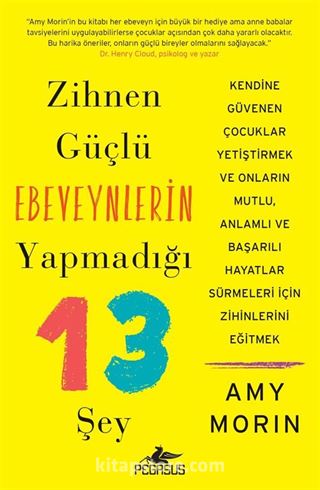 Zihnen Güçlü Ebeveynlerin Yapmadığı 13 Şey