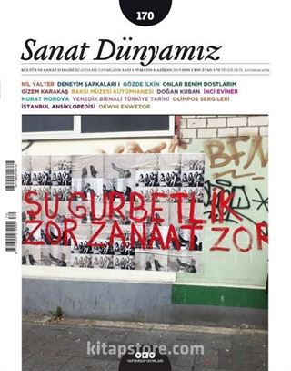 Sanat Dünyamız Üç Aylık Kültür ve Sanat Dergisi Sayı:170 Mayıs-Haziran 2019