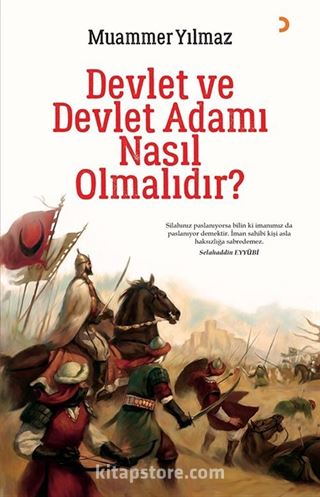 Devlet ve Devlet Adamı Nasıl Olmalıdır?