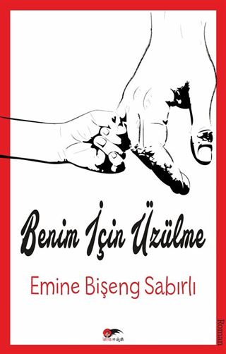 Benim İçin Üzülme