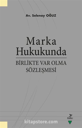 Marka Hukukunda Birlikte Var Olma Sözleşmesi