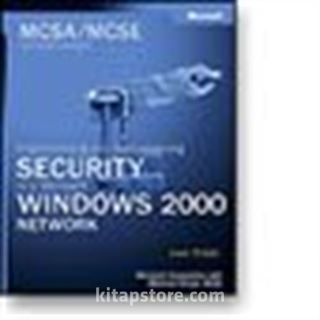 MCSA/MCSE Self-Paced Training Kit: Implementing and Administering Security in a Microsoft® Windows® 2000 Network, Exam 70-214