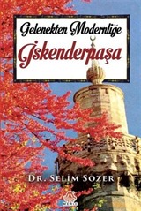 Gelenekten Modernliğe İskender Paşa