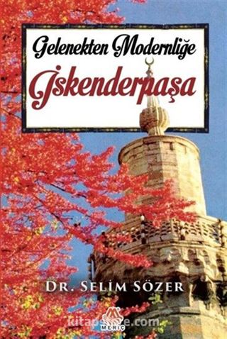 Gelenekten Modernliğe İskender Paşa