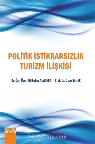 Politik İstikrarsızlık Turizm İlişkisi