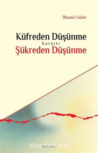 Küfreden Düşünme Karşıtı Şükreden Düşünme