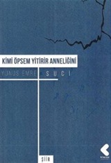 Kimi Öpsem Yitirir Anneliğini