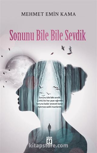 Sonunu Bile Bile Sevdik