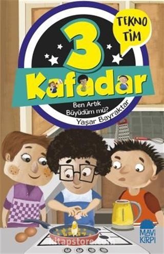 3 Kafadar Tekno Tim / Ben Artık Büyüdüm mü?