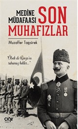 Medine Müdafaası ve Son Muhafızlar