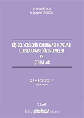 Kişisel Verilerin Korunması Mevzuatı Uluslararası Düzenlemeler ve İçtihatlar