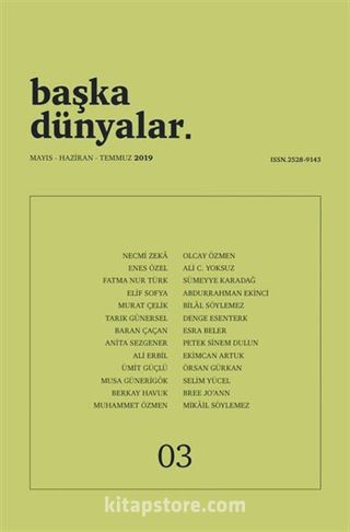 Başka Dünyalar Üç Aylık Şiir Dergisi Sayı:3 Mayıs-Haziran-Temmuz 2019