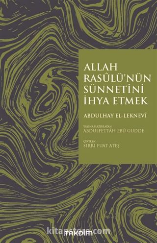 Allah Rasulü'nün Sünnetini İhya Etmek