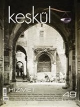 Keşkül Sayı:49 / Hizmet