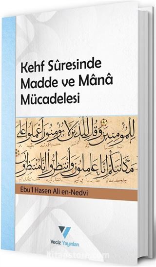 Kehf Suresinde Madde ve Mana Mücadelesi