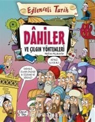 Dahiler ve Çılgın Yöntemleri