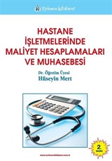 Hastane İşletmelerinde Maliyet Hesaplamaları ve Muhasebesi