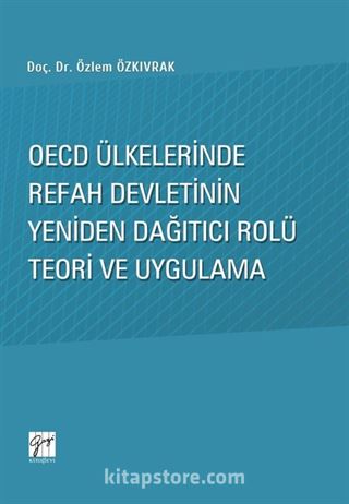 Oecd Ülkelerinde Refah Devletinin Yeniden Dağıtıcı Rolü Teori ve Uygulama