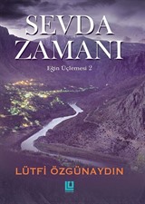 Sevda Zamanı / Eğin Üçlemesi 2